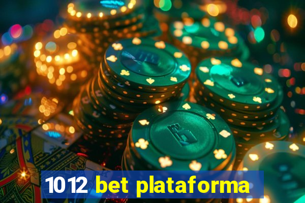 1012 bet plataforma